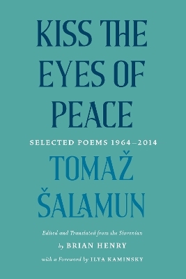 Kiss the Eyes of Peace - Toma Alamun