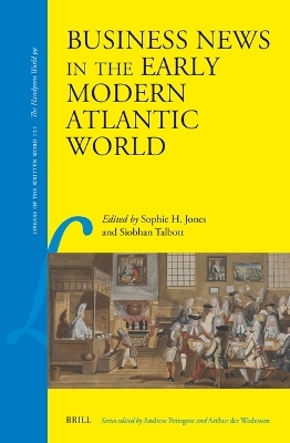 Business News in the Early Modern Atlantic World - 