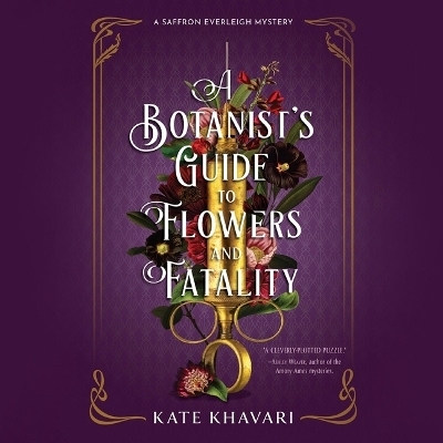 A Botanist's Guide to Flowers and Fatality - Kate Khavari