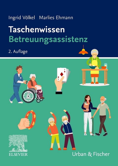 Taschenwissen Betreuungsassistenz - Ingrid Völkel, Marlies Ehmann