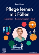 Pflege lernen mit F&auml;llen - Sarah Micucci