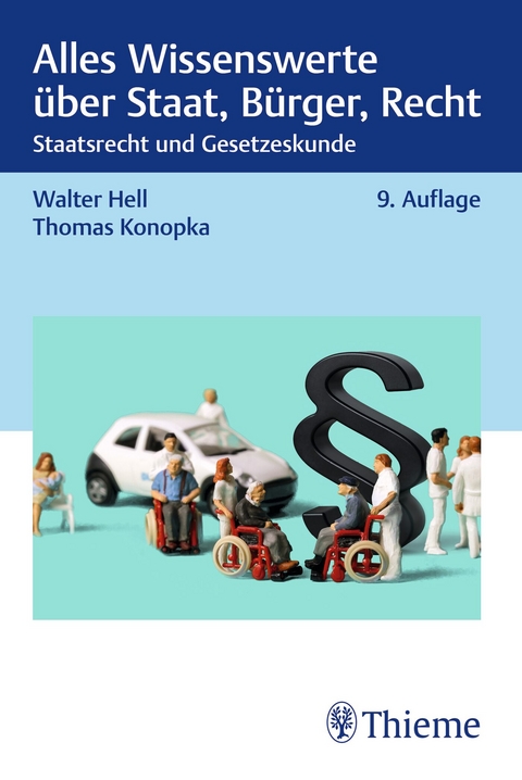 Alles Wissenswerte &uuml;ber Staat, B&uuml;rger, Recht - Walter Hell, Thomas Konopka