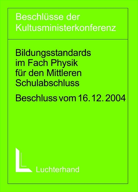 Bildungsstandards im Fach Physik f&uuml;r den Mittleren Schulabschluss