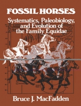 Fossil Horses - MacFadden, Bruce J.