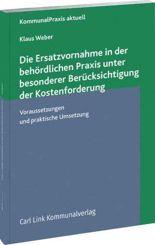 Die Ersatzvornahme in der behördlichen Praxis