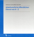 Arbeitsrecht im &ouml;ffentlichen Dienst von A-Z