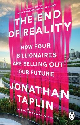 The End of Reality - Jonathan Taplin