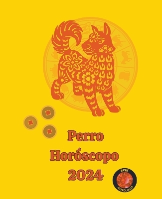 Perro Hor&oacute;scopo 2024 - Alina a Rubi, Angeline A Rubi