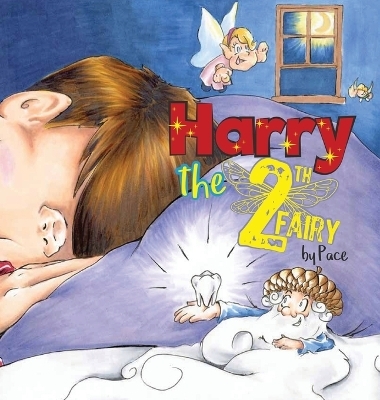 Harry the Tooth Fairy -  Pace
