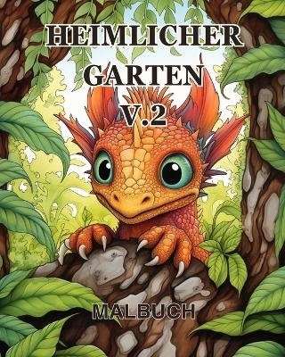 Heimlicher Garten Malbuch vol.2