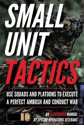 Small Unit Tactics - Matthew Luke