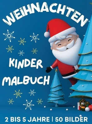 Weihnachtsmalbuch f&uuml;r Kinder im Alter von 2 bis 5 Jahren - Dion McAdams