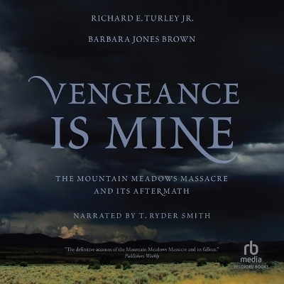 Vengeance Is Mine - Barbara Jones Brown, Richard E Turley