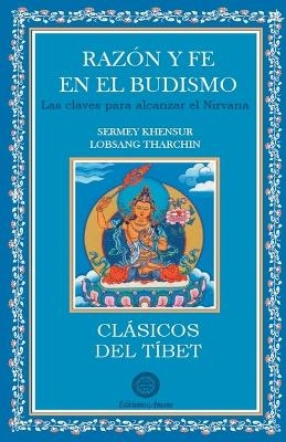 Raz&oacute;n y fe en el budismo - Sermey Khensur Lobsanh Tharchin