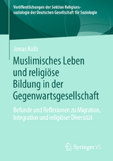 Muslimisches Leben und religi&ouml;se Bildung in der Gegenwartsgesellschaft - Jonas Kolb