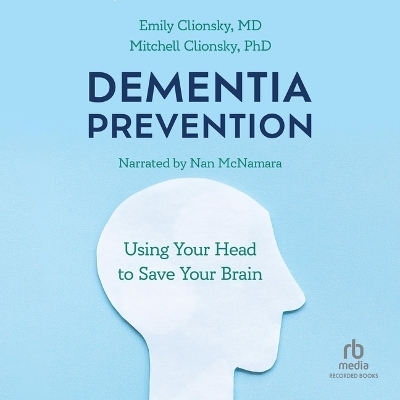 Dementia Prevention - Mitchell Clionsky, Emily Clionsky