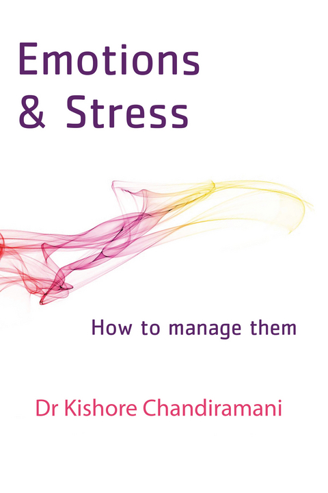 Emotions and Stress - Kishore Chandiramani