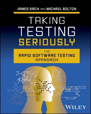 Taking Testing Seriously - James Bach