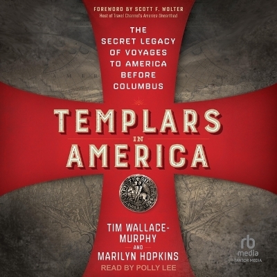Templars in America - Tim Wallace-Murphy, Marilyn Hopkins
