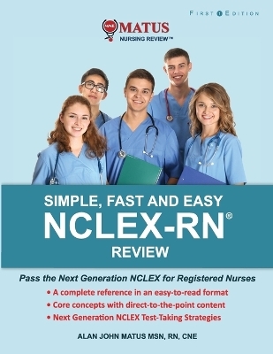 Simple, Fast and Easy NCLEX-RN Review - Alan John Matus