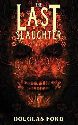 The Last Slaughter - Douglas Ford