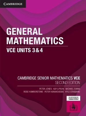 General Mathematics VCE Units 3&4 - Peter Jones, Kay Lipson, Michael Evans, Rose Humberstone, Peter Karakoussis