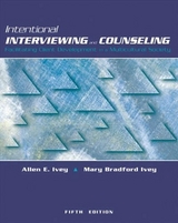 Intentional Interviewing and Counseling - Ivey, Allen E.; Ivey Associates, Ivey