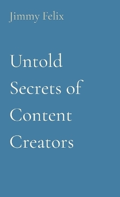 Untold Secrets of Content Creators