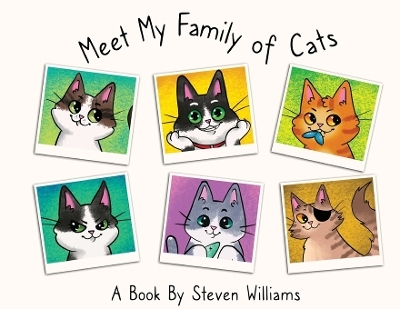 Meet My Family of Cats - Steven James Williams