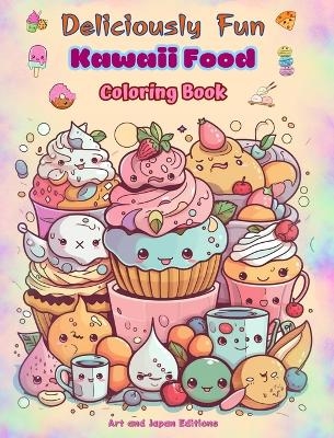 Deliciously Fun Kawaii Food Coloring Book Over 40 Cute Kawaii Designs for Food-loving Kids and Adults -  Art, Japan Editions