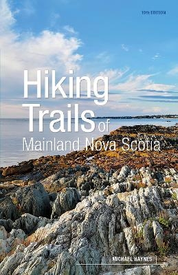 Hiking Trails of Mainland Nova Scotia, 10th Edition