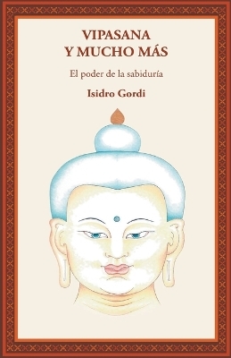 Vipasana y mucho más