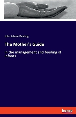 The Mother's Guide - John Marie Keating
