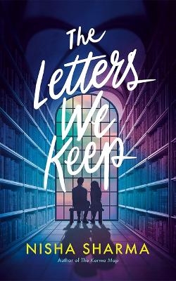 The Letters We Keep - Nisha Sharma