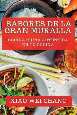 Sabores de la Gran Muralla - Xiao Wei Chang