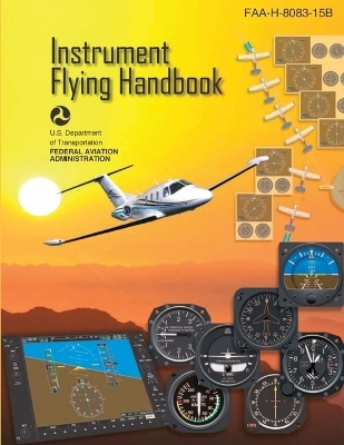 Faa-H-8083-15b (Color Print) Instrument Flying Handbook