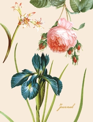 Redout&eacute;'s Fabulous Flowers Journal - Pierre-Joseph Redoute