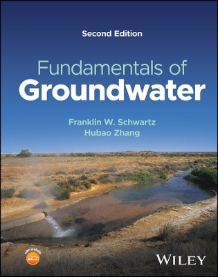Fundamentals of Groundwater - Franklin W. Schwartz, Hubao Zhang