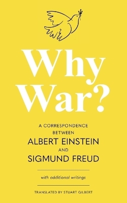 Why War? A Correspondence Between Albert Einstein and Sigmund Freud (Warbler Classics Annotated Edition)