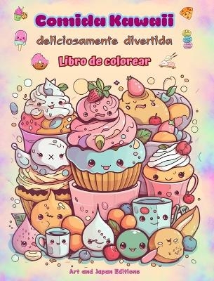 Comida Kawaii deliciosamente divertida Libro de colorear Simp&aacute;ticos dise&ntilde;os kawaii para amantes de la comida - Japan Editions,  Art