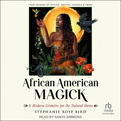 African American Magick - Stephanie Rose Bird