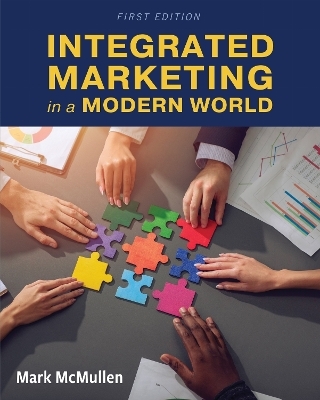 Integrated Marketing in a Modern World - Mark McMullen