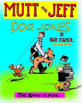 Mutt and Jeff, Dog Jokes