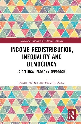 Income Redistribution, Inequality and Democracy - Hwan Joo Seo, Sung Jin Kang