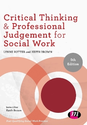 Critical Thinking and Professional Judgement for Social Work