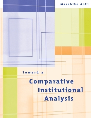 Toward a Comparative Institutional Analysis - Masahiko Aoki
