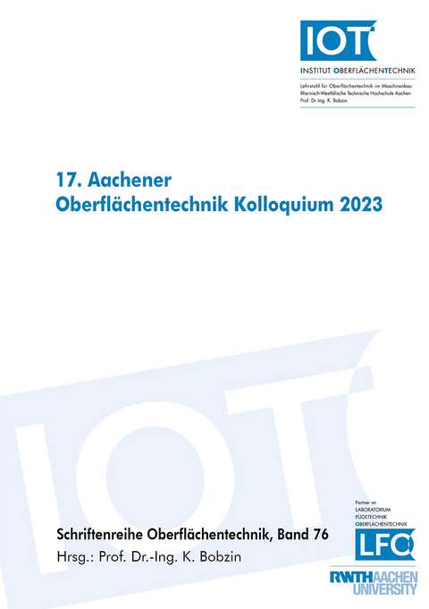 17. Aachener Oberfl&auml;chentechnik Kolloquium - 