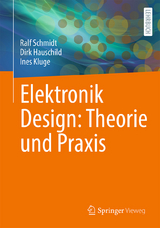 Elektronik Design: Theorie und Praxis - Ralf Schmidt, Dirk Hauschild, Ines Kluge