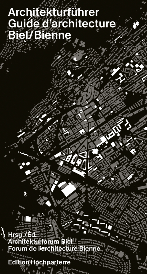Architekturführer Biel / Guide d'architecture Bienne - Benedikt Loderer