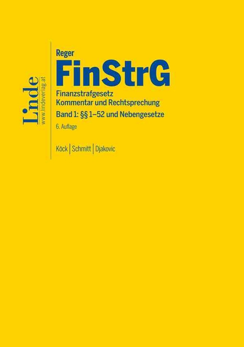 FinStrG | Finanzstrafgesetz - Elisabeth K&ouml;ck, Marcus Schmitt, Ana Djakovic